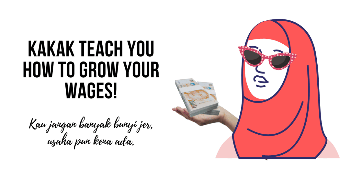 Worried about inflation & GST? Come, Kakak teach you how to grow your wages!